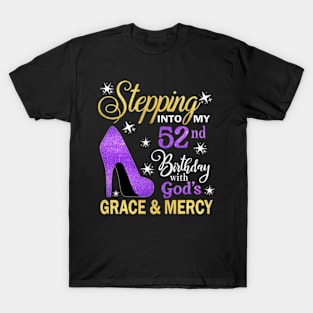 Stepping Into My 52nd Birthday With God's Grace & Mercy Bday T-Shirt